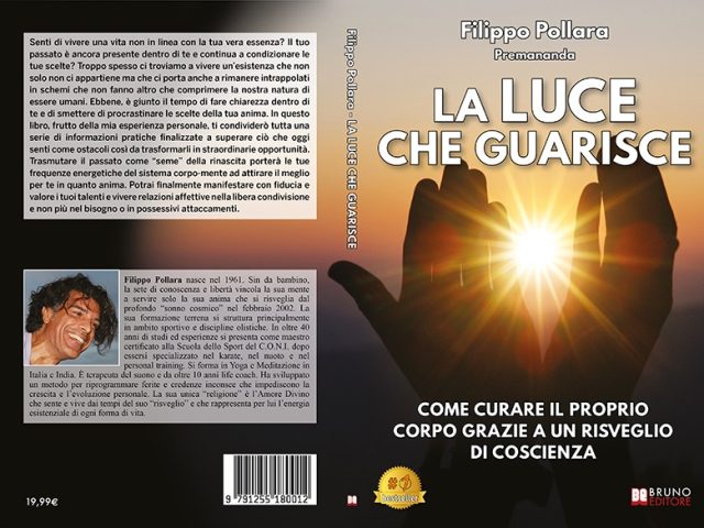 Filippo Pollara, La Luce Che Guarisce: il Bestseller su come migliorare il proprio stato psico-fisico
