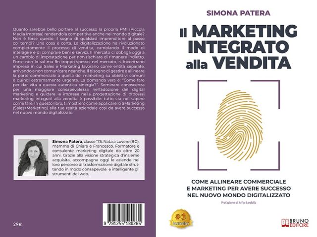 Simona Patera, Il Marketing Integrato Alla Vendita: il Bestseller su come avere successo nel nuovo mondo digitalizzato