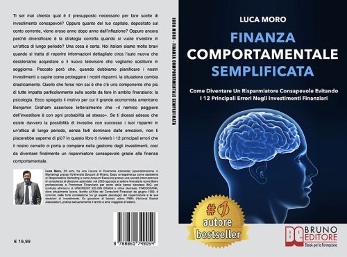 Luca Moro, Finanza Comportamentale Semplificata: il Bestseller su come investire senza commettere errori