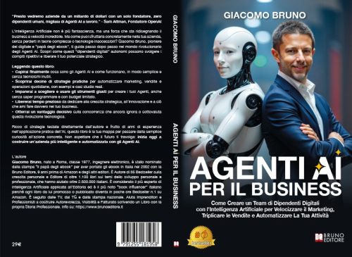 Agenti AI per il Business: il 35° libro di Giacomo Bruno spiega come integrare l’Intelligenza Artificiale nelle Aziende