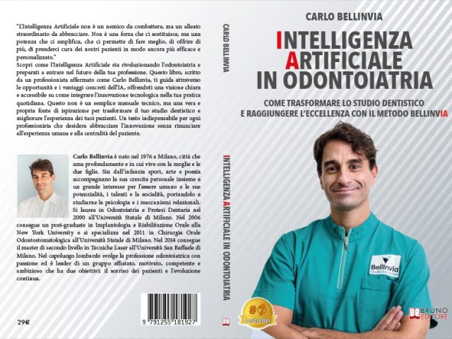 Carlo Bellinvia, Intelligenza Artificiale In Odontoiatria: il Bestseller su come portare al successo uno studio odontoiatrico grazie all’IA