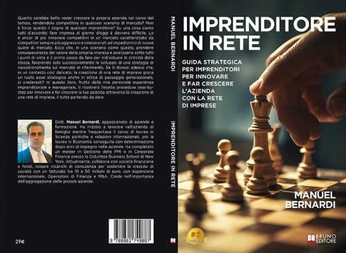 Manuel Bernardi, Imprenditore In Rete: il Bestseller su come raggiungere il successo aziendale attraverso la creazione di una rete di imprese