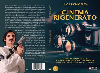 Luca Bonicalza, Cinema Rigenerato: il Bestseller su come garantire una corretta manutenzione alle attrezzature cinematografiche