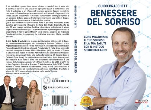 Guido Bracchetti, Benessere Del Sorriso: il Bestseller su come valorizzare il proprio sorriso migliorando la qualità della propria vita