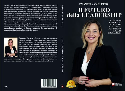 Emanuela Carletto, Il Futuro Della Leadership: il Bestseller su come evolversi come imprenditori grazie all’upskilling e il reskilling