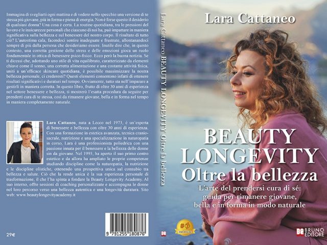 Lara Cattaneo, Beauty Longevity Oltre La Bellezza: il Bestseller su come coltivare un amore profondo tra mente e corpo