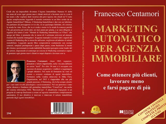 Francesco Centamori, Marketing Automatico Per Agenzia Immobiliare: il Bestseller su come generare nuovi clienti in modo automatizzato