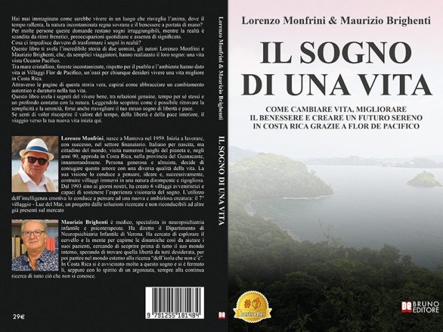 Lorenzo Monfrini e Maurizio Brighenti, Il Sogno Di Una Vita: il Bestseller su come risvegliare il proprio senso di libertà in Costa Rica