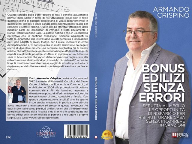 Armando Crispino, Bonus Edilizi Senza Errori: il Bestseller su come usufruire dei bonus e degli incentivi statali per il settore edilizio in modo sicuro