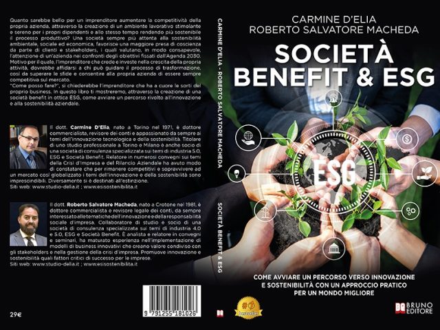 Carmine D’Elia e Roberto Salvatore Macheda, Società Benefit & ESG: il Bestseller su come avviare una nuova fase di sviluppo aziendale ecosostenibile
