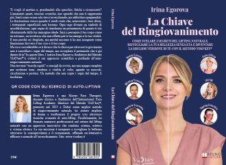 Irina Egorova, La Chiave Del Ringiovanimento: il libro su come mantenere un viso radioso nel tempo con l’auto-lifting