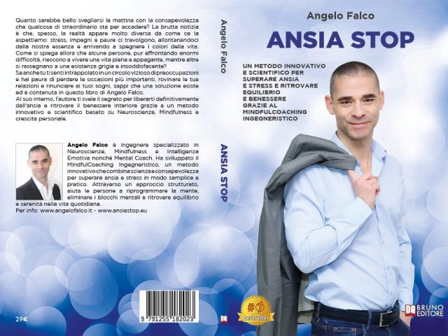 Angelo Falco, Ansia Stop: il Bestseller su come superare l’ansia attraverso il MindfulCoaching Ingegneristico