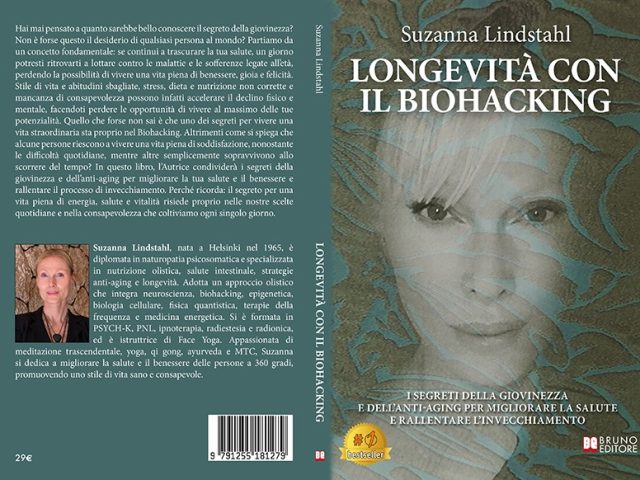 Suzanna Lindstahl, Longevità con il Biohacking: il Bestseller su come rallentare l’invecchiamento e avere cura della propria salute