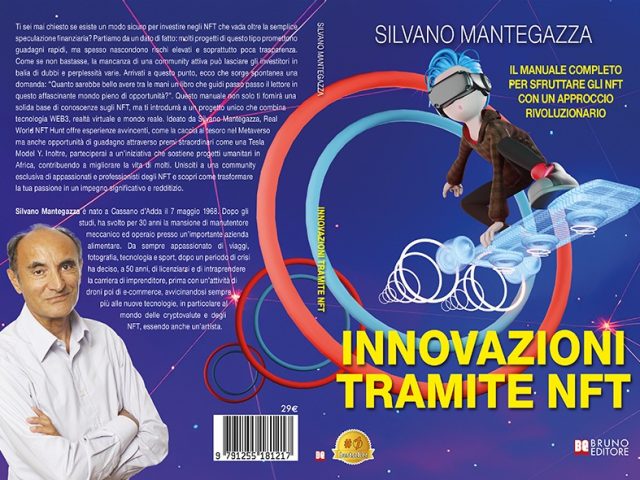 Silvano Mantegazza, Innovazioni Tramite NFT: il Bestseller su come comprendere l’affascinante mondo degli NFT