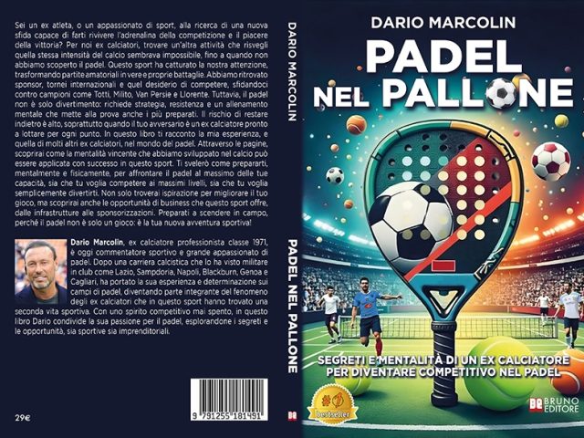 Dario Marcolin, Padel Nel Pallone: il Bestseller su come diventare competitivo nel Padel
