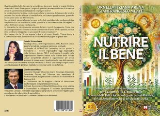 Ornella Tiziana Arena e Gianfrancesco Meale, Nutrire il Bene: il Bestseller su come creare contesti lavorativi positivi ed evoluti