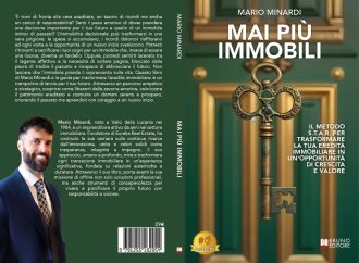 Mario Minardi, Mai Più Immobili: il Bestseller su come valorizzare al massimo l’immobile ricevuto in eredità