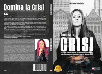 Michela Nuvoletto, l’avvocato che “Domina La Crisi”: un libro di strategia e business su come risanare definitivamente i debiti aziendali e tornare a far soldi
