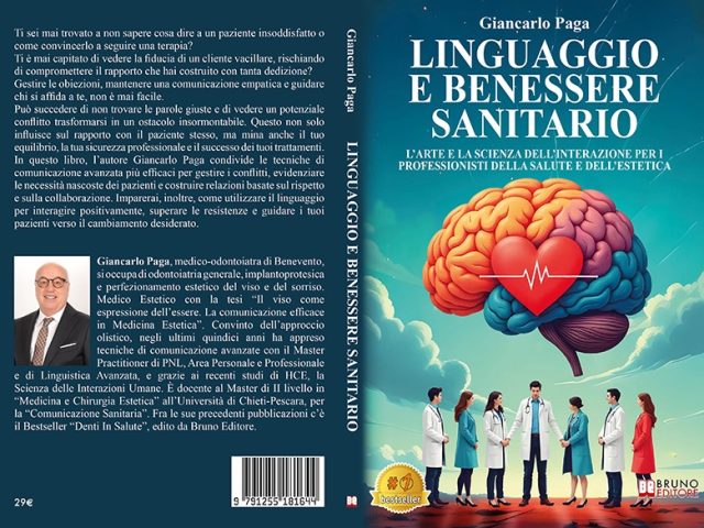 Giancarlo Paga, Linguaggio E Benessere Sanitario: il Bestseller su come migliorare il rapporto sanitario-paziente grazie al potere del linguaggio