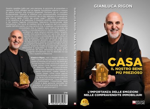 Gianluca Rigon, CASA Il Nostro Bene Più Prezioso: il Bestseller su come trovare la casa dei propri sogni