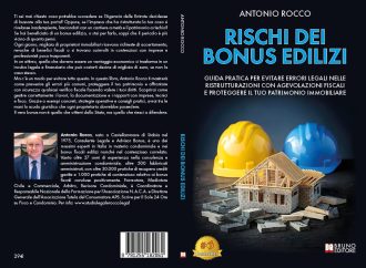 Antonio Rocco, Rischi Dei Bonus Edilizi: il Bestseller su come prevenire accertamenti dell’Agenzia delle Entrate a seguito di bonus edilizi