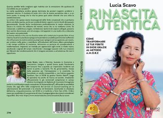 Lucia Scavo, Rinascita Autentica: il Bestseller su come intraprendere un viaggio introspettivo che punta alla serenità