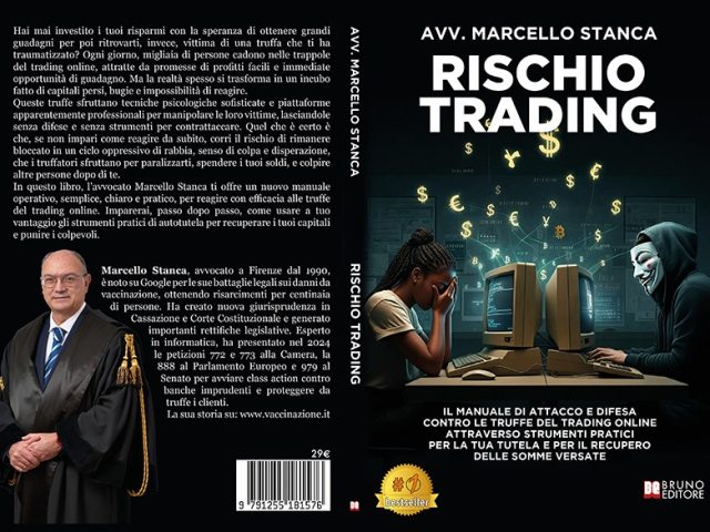 L’avvocato Marcello Stanca, Rischio Trading: il Bestseller su come pianificare una strategia legale efficace per recuperare i capitali sottratti con truffe finanziarie
