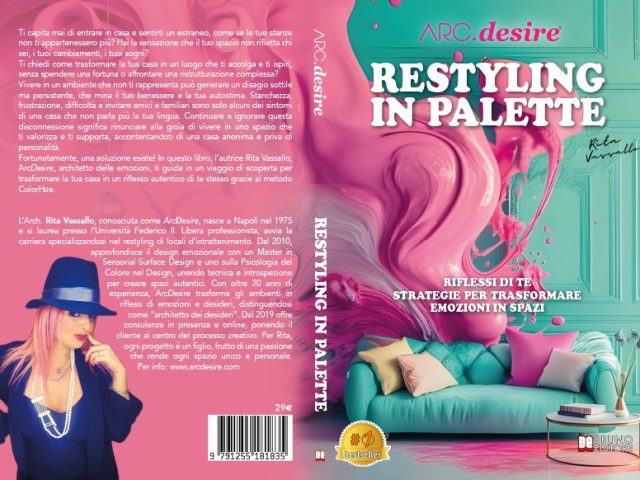 ArcDesire, pseudonimo di Rita Vassallo, Restyling In Palette – Riflessi Di Te: il Bestseller su come trasformare gli spazi domestici nella casa dei propri sogni