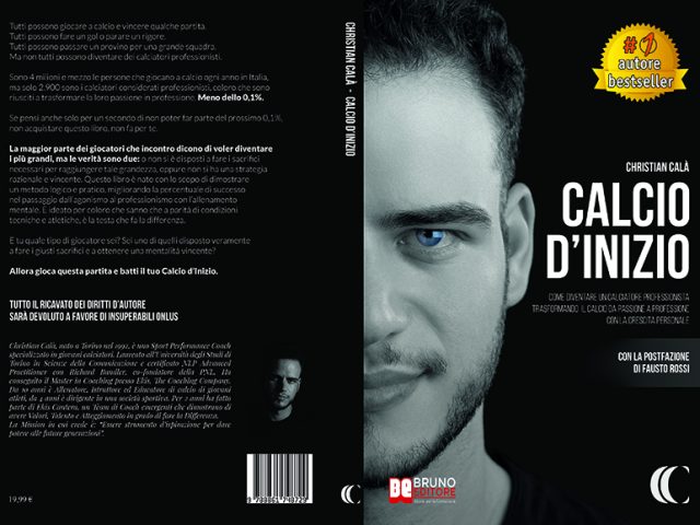 Christian Calà, Calcio D’Inizio: il Bestseller su come raggiungere i massimi palcoscenici calcistici nazionali e internazionali