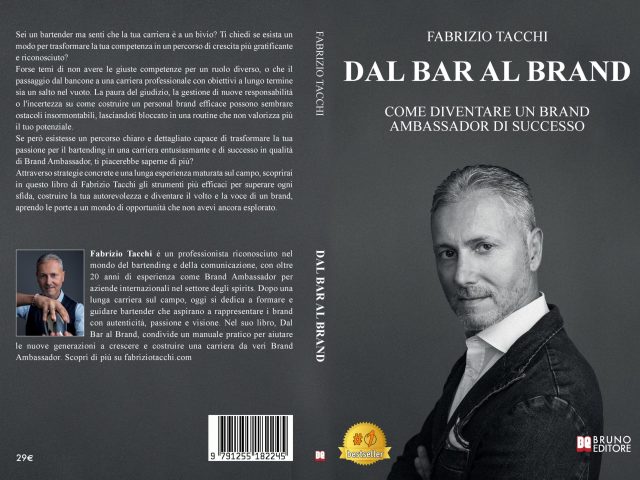 Fabrizio Tacchi, Dal Bar Al Brand: il Bestseller su come creare un personal brand di successo nel mondo degli spirits
