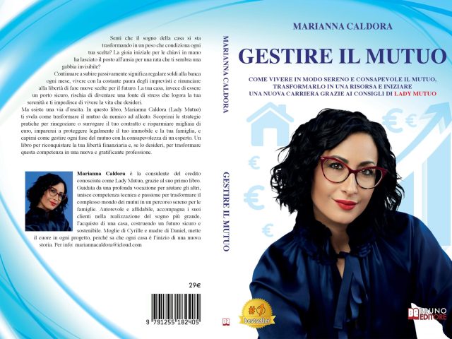 Marianna Caldora, Gestire Il Mutuo: il Bestseller su come trasformare il mutuo della casa in alleato per la serenità familiare