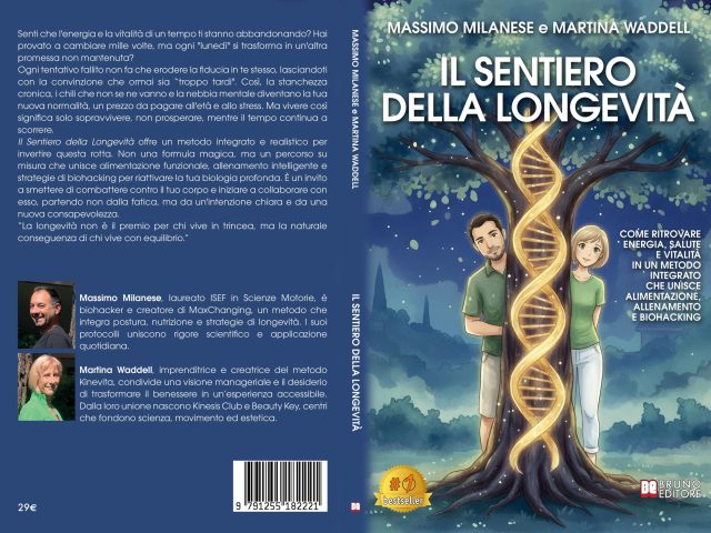 Massimo Milanese e Martina Waddell, Il Sentiero Della Longevità:  il Bestseller su come migliorare la propria salute nella vita di tutti i giorni