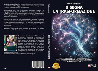 Marina Argenti, Disegna La Trasformazione: il Bestseller su come rivoluzionare la propria vita grazie alla Neurografica