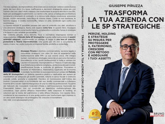 Giuseppe Piruzza, Trasforma La Tua Azienda Con Le 5P Strategiche: il Bestseller su come favorire la crescita aziendale in modo strategico
