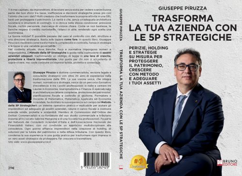 Giuseppe Piruzza, Trasforma La Tua Azienda Con Le 5P Strategiche: il Bestseller su come favorire la crescita aziendale in modo strategico
