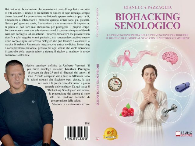 Gianluca Pazzaglia, Biohacking Senologico: il Bestseller su come prevenire il tumore al seno con il metodo Stammibene