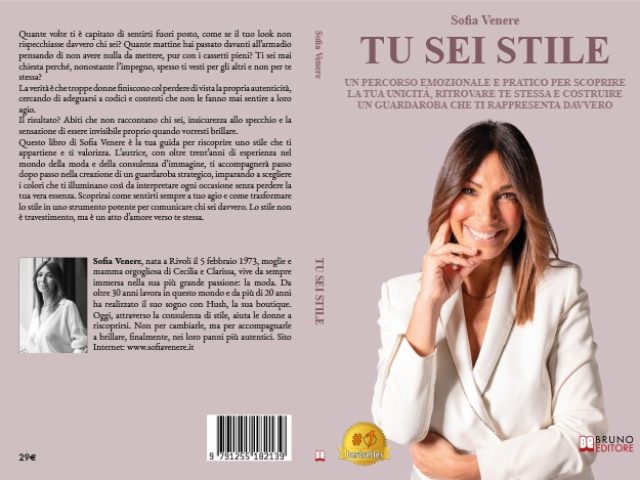 Sofia Venere, Tu Sei Stile: il Bestseller su come trasformare lo stile in un potente strumento capace di comunicare chi sei davvero