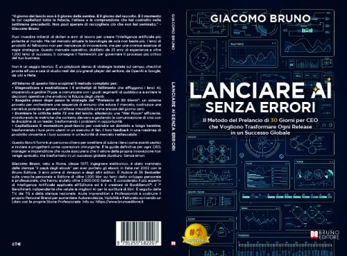 Giacomo Bruno, in un libro gli errori di lancio di ChatGPT5 e la strategia di prelancio in 30 giorni per GPT6 e GROK5