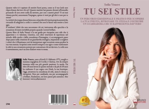 Sofia Venere, Tu Sei Stile: il Bestseller su come trasformare lo stile in un potente strumento capace di comunicare chi sei davvero