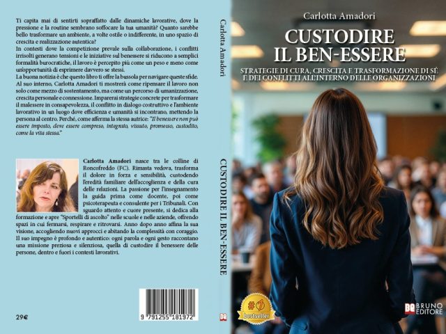 Carlotta Amadori, Custodire Il Ben-essere: il Bestseller che trasforma il lavoro in un percorso di crescita personale