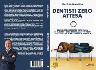 Claudio Gammella, Dentisti Zero Attesa: il Bestseller su come rilanciare il proprio studio odontoiatrico con il Metodo Odontomedica