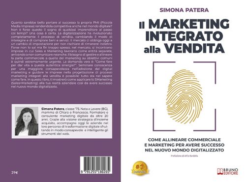 Simona Patera, Il Marketing Integrato Alla Vendita: il Bestseller su come avere successo nel nuovo mondo digitalizzato