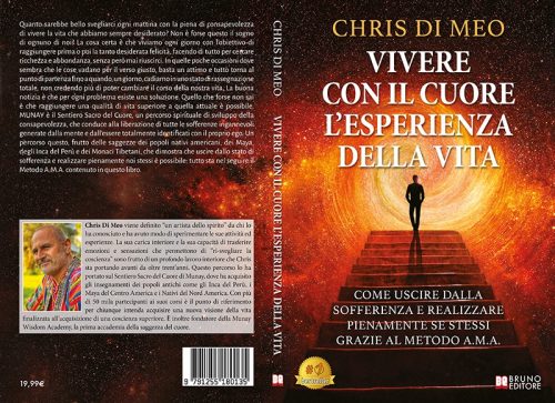 Chris Di Meo, Vivere Con Il Cuore L’Esperienza Della Vita:  il Bestseller su come realizzare pienamente noi stessi