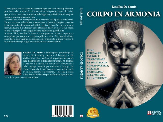 Rosalba De Santis, Corpo In Armonia: il Bestseller su come raggiungere il benessere psicofisico in pochi semplici passi