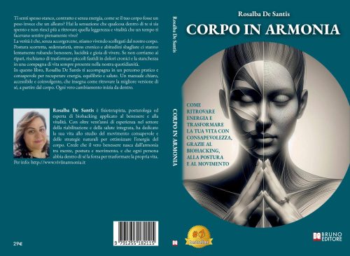 Rosalba De Santis, Corpo In Armonia: il Bestseller su come raggiungere il benessere psicofisico in pochi semplici passi