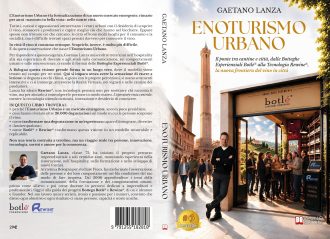 Gaetano Lanza lancia il libro su come portare il vino nella vita quotidiana delle città grazie all’Enoturismo Urbano