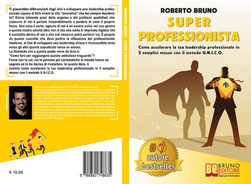 Roberto Bruno, Super Professionista: il Bestseller su come differenziarsi nel mondo del lavoro