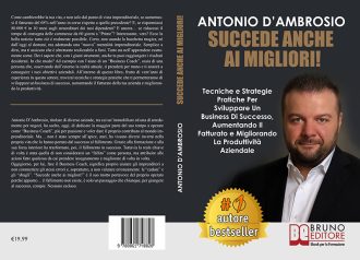 Antonio D’Ambrosio, Succede Anche Ai Migliori: la guida per imprenditori che vogliono avere successo