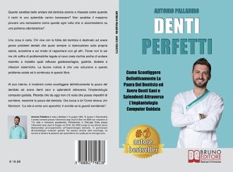 Libri: “Denti Perfetti” di Antonio Palladino mostra i segreti per sconfiggere la paura del dentista