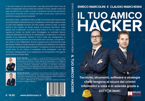 Marchesini e Marcolini, Il Tuo Amico Hacker: il Bestseller su come proteggersi dai crimini informatici